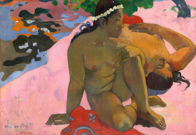 Paul Gauguin, Aha oé feii? (Eh quoi, tu es jalouse?), 1892. 