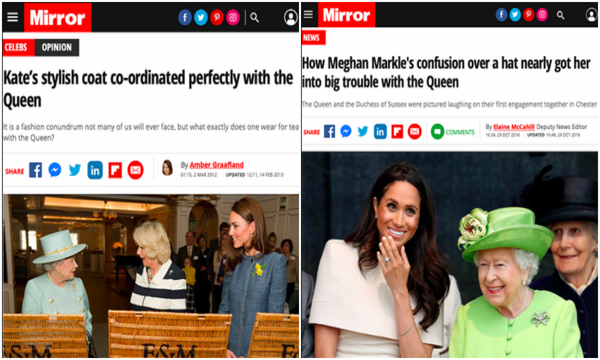 Kada je Kate došla na čaj s kraljicom bez šešira nitko nije ni trepnuo. Baš naprotiv, Mirror ju je hvalio kako je <a href="https://www.mirror.co.uk/3am/style/celebrity-fashion/kates-stylish-coat-co-ordinated-perfectly-749508/"><b><u>odlično uskladila</u></b></a> odjevnu kombinaciju s onime što je kraljica nosila. Kada se Meghan, pak, pojavila bez šešira pisali su kako se <a href="https://www.mirror.co.uk/news/uk-news/meghan-markle-bonded-queen-over-13501221/"><b><u>oglušila na pravila</u></b></a> te kako je, iako joj je bilo rečeno da mora imati šešir, svejedno bezobzirno došla bez njega.