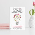 Mozak u menopauzi: knjiga koja mijenja pogled na ovu životnu fazu